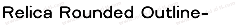 Relica Rounded Outline字体转换